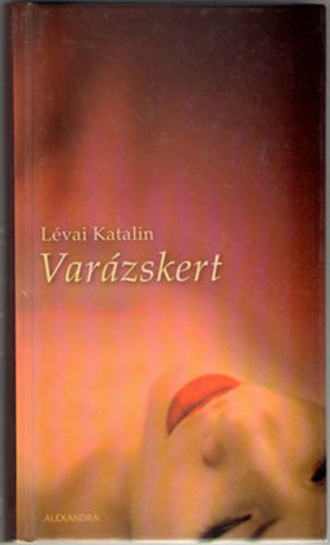 Lévai Katalin - Varázskert