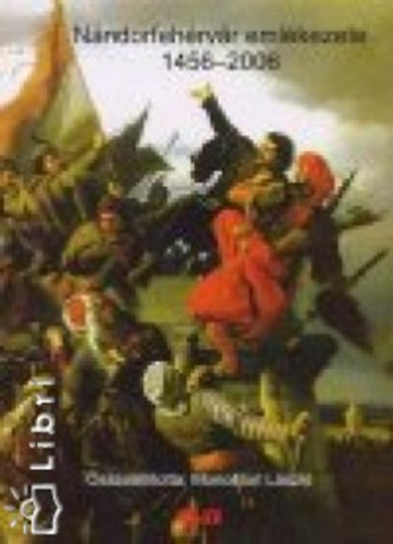 N�ndorfeh�rv�r eml�kezete 1456-2006.