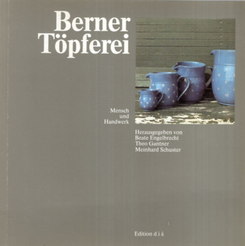 Beate Engelbrecht, Theo Gantner - Berner Tpferei