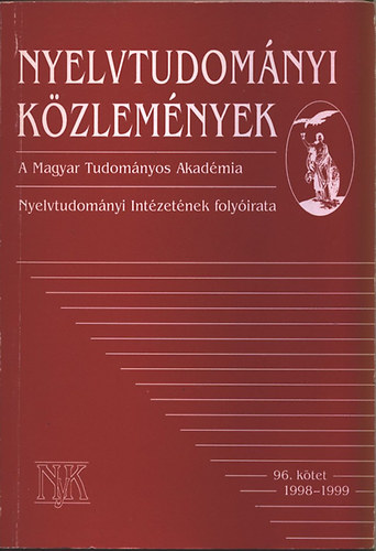 Bakr�-Nagy Marianne; Koml�sy Andr�s (szerk.) - Nyelvtudom�nyi K�zlem�nyek 96. k�tet (1998-1999)