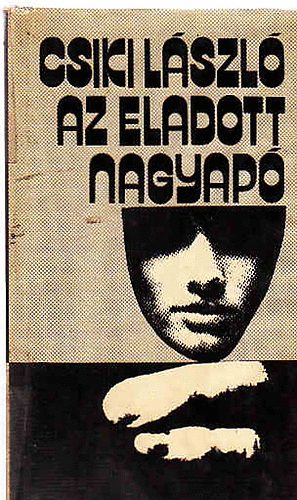 Csiki L�szl� - Az eladott nagyap�