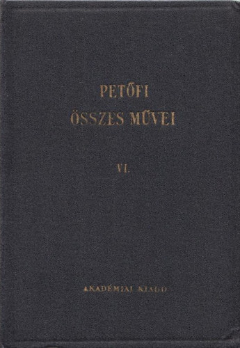 Petfi Sndor - Petfi Sndor przafordtsai (P.S. sszes mvei VI.)