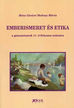 Bna; Maksay - Emberismeret s etika. A gimnziumok 11 o. szmra