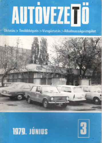 Balogh Zoltn, Dr. Sepsey Jzsef (szerk.) - Autvezet 1979. jnius II. vf. 3. sz.