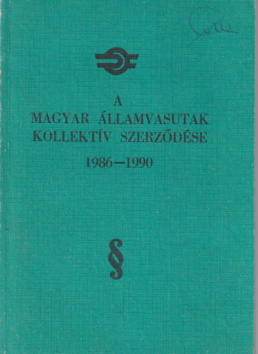 A Magyar �llamvasutak kollekt�v szerz�d�se 1986-1990