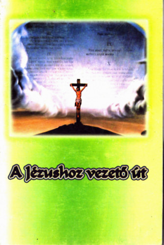E. G. White - A Jzushoz vezet t