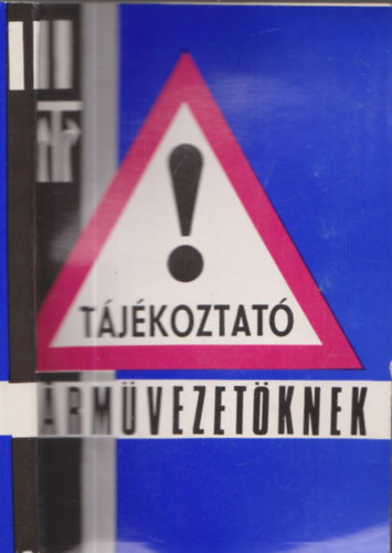 Tájékoztató gépjárművezetőknek