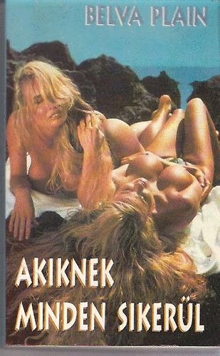 Belva Plain - Akiknek minden sikerl