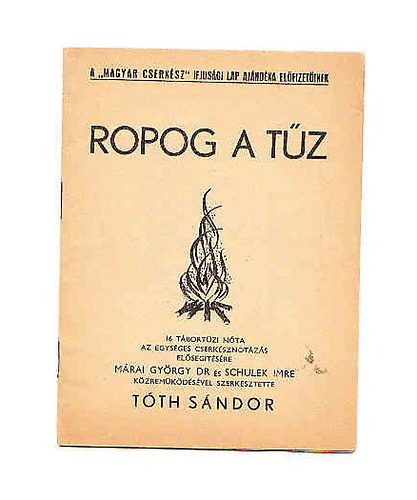 Tóth Sándor - Ropog a tűz (16 tábortüzi nóta)