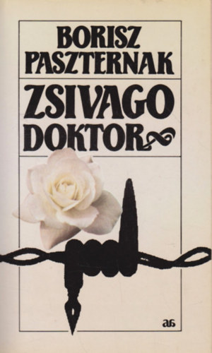 Borisz Paszternak - Zsivago doktor