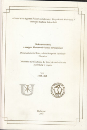 Dokumentumok a magyar llatorvosi oktats trtnethez V/2. 1953-1962