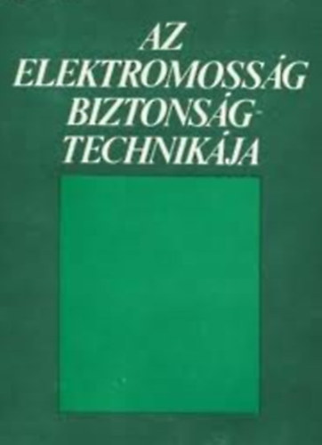 Markovich Iv�n - Az elektromoss�g biztons�gtechnik�ja