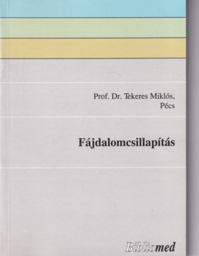 Prof. Dr. Tekeres Mikl�s - F�jdalomcsillap�t�s