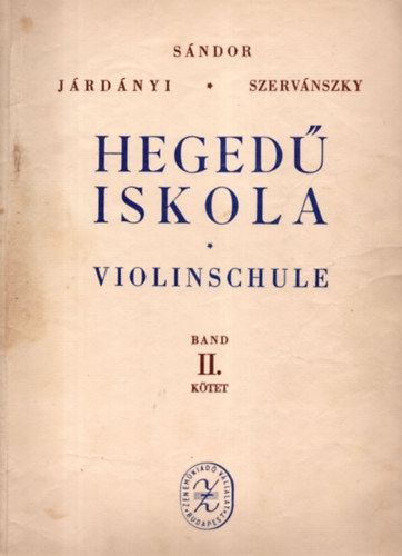 Jrdnyi Pl, Sndor Frigyes, Szervnszky Endre - Heged Iskola II. ( Jrdnyi Pl,  Sndor Frigyes, )