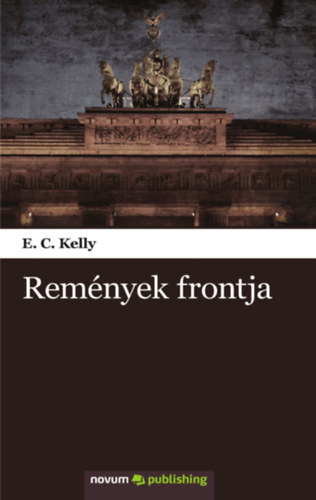 E. C. Kelly - Remények frontja