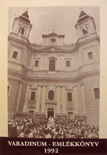 Varga Gábor (szerk.) - Varadinum-emlékkönyv 1992-1996
