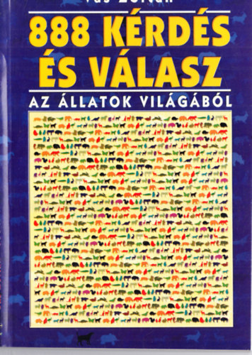 Vas Zoltán - 888 kérdés és válasz az állatok világából