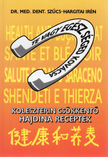 Dr. Szcs-Hargitai - Te vagy egszsged kovcsa