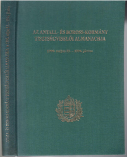 Közlöny- és Lapkiadó - Az Antall- és Boros-kormány tisztságviselői almanachja