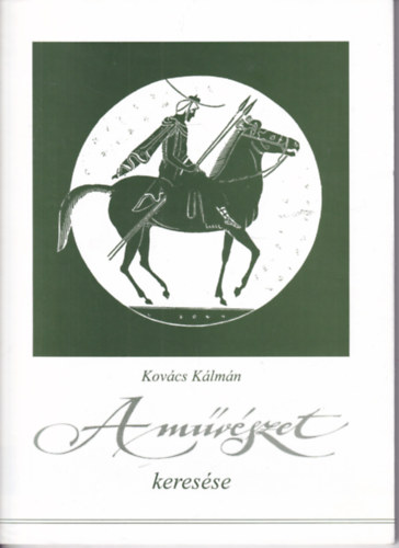 Kovcs Klmn - A mvszet keresse