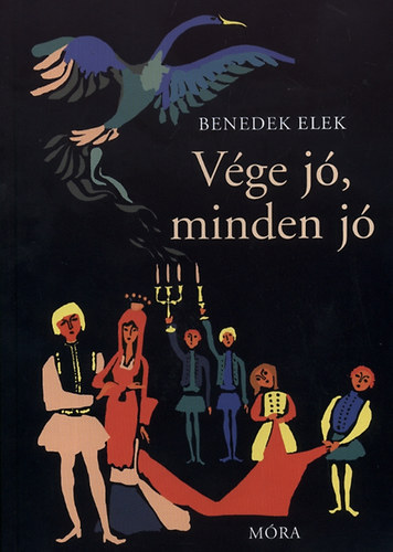 Benedek Elek - V�ge j�, minden j�