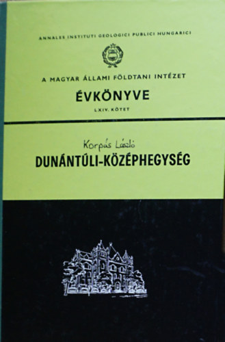 A Magyar llami Fldtani Intzet vknyve - LXIV. ktet Dunntli-kzphegysg