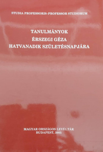 Almsi; Draskczy; Jancs - Tanulmnyok rszegi Gza hatvanadik szletsnapjra