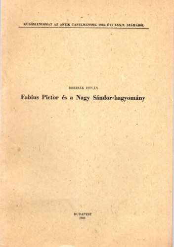 Borzsák István - Fabius Pictor és a Nagy Sándor-hagyomány - Különlenyomat