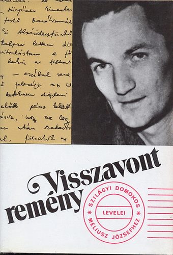 Ágoston Vilmos - Visszavont remény-Szilágyi Domokos levelei Méliusz Józsefhez