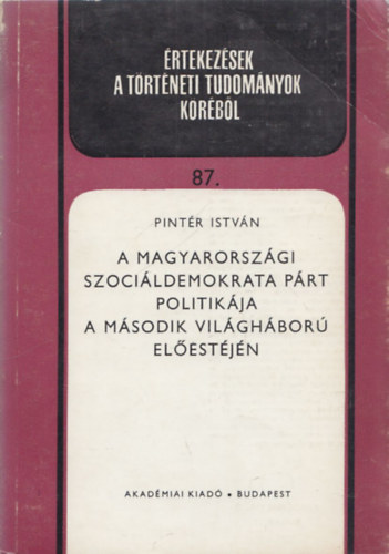 Pintr Istvn - A magyarorszgi Szocildemokrata Prt politikja a msodik vilghbor elestjn