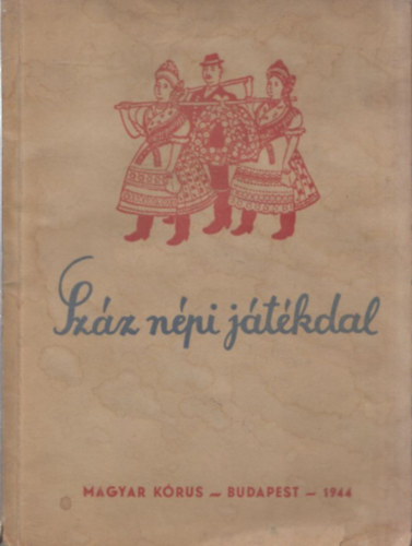 Kernyi Gyrgy (kzreadja) - Szz npi jtkdal