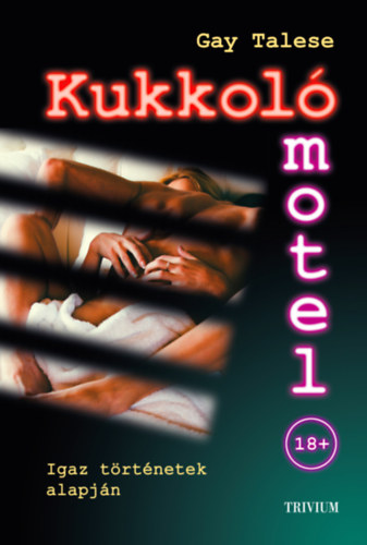 Talese, Gay - Kukkol� motel