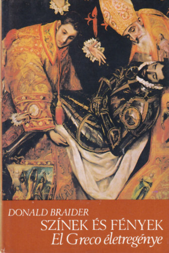 Donald Braider - Sznek s fnyek - El Greco letregnye