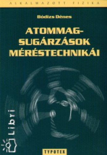 Bdizs Dnes - Atommagsugrzsok mrstechniki
