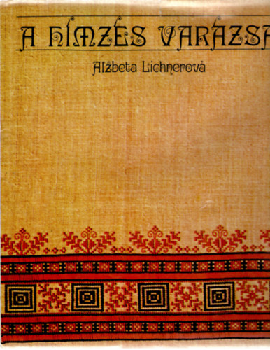 Alzbeta Lichnerov - A hmzs varzsa