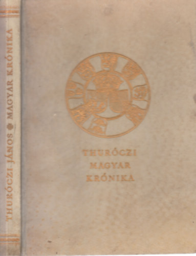 Thuróczi János - Magyar krónika (Monumenta Hungarica I.)- számozott