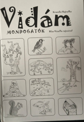 Kraszkó Hajnalka - Vidám mondogatók (Hőss Gizella rajzaival)