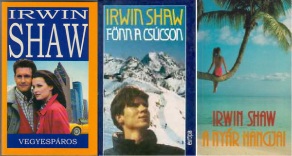 Irwin Shaw - Vegyespros (Novellk) + Fnn a cscson + A nyr hangjai  (3 ktet)