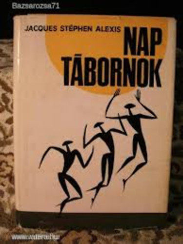 Jacques St�phen Alexis - Nap t�bornok