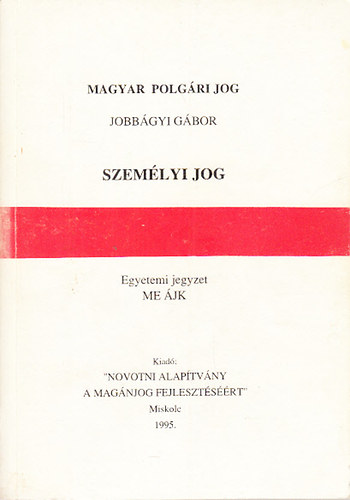 Jobbágyi Gábor - Személyi jog (Magyar polgári jog- egyetemi jegyzet)