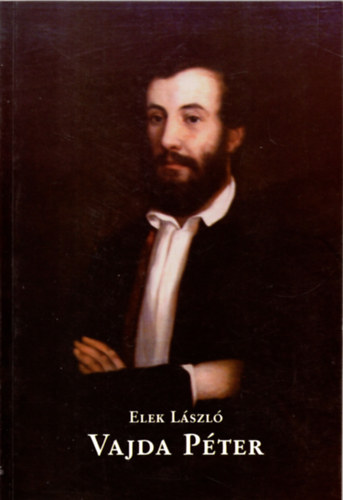 Elek Lszl - Vajda Pter lete, irodalmi - kzleti tevkenysge, pedaggiai...