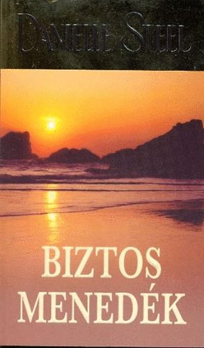 Danielle Steel - Biztos menedk