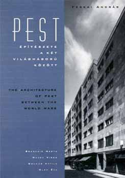 Ferkai Andrs - Pest ptszete a kt vilghbor kztt