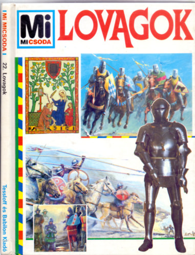 Írta: Dr. Wolfgang Tarnowski - Lovagok (Mi Micsoda - Frank Kliemt illusztrációival)