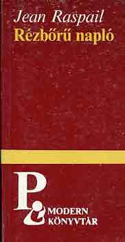 Jean Raspail - Rézbőrű napló
