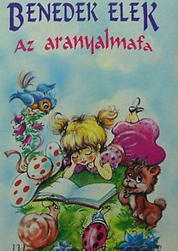 Benedek Elek - Az aranyalmafa
