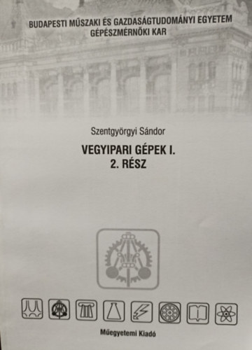 Szentgyrgyi Sndor - Vegyipari gpek I - 2. rsz