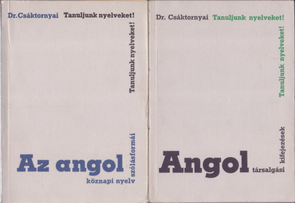 Dr. Csktornyai Ferenc - Az angol kznapi nyelv szlsformi+Angol trsalgsi kifejezsek (2 m)