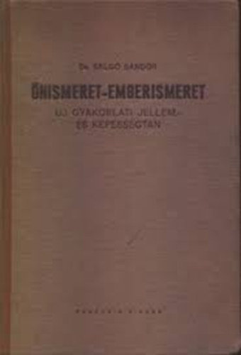 Salg Sndor dr. - nismeret-emberismeret (j gyakorlati jellem- s kpessgtan)