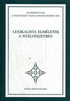 Kálmán László - Lexikalista elméletek a nyelvészetben